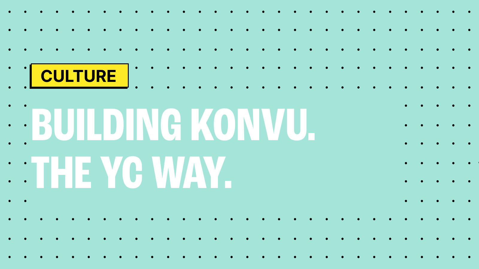 We helped build a YC Startup. Now we're building our own, The YC Way.