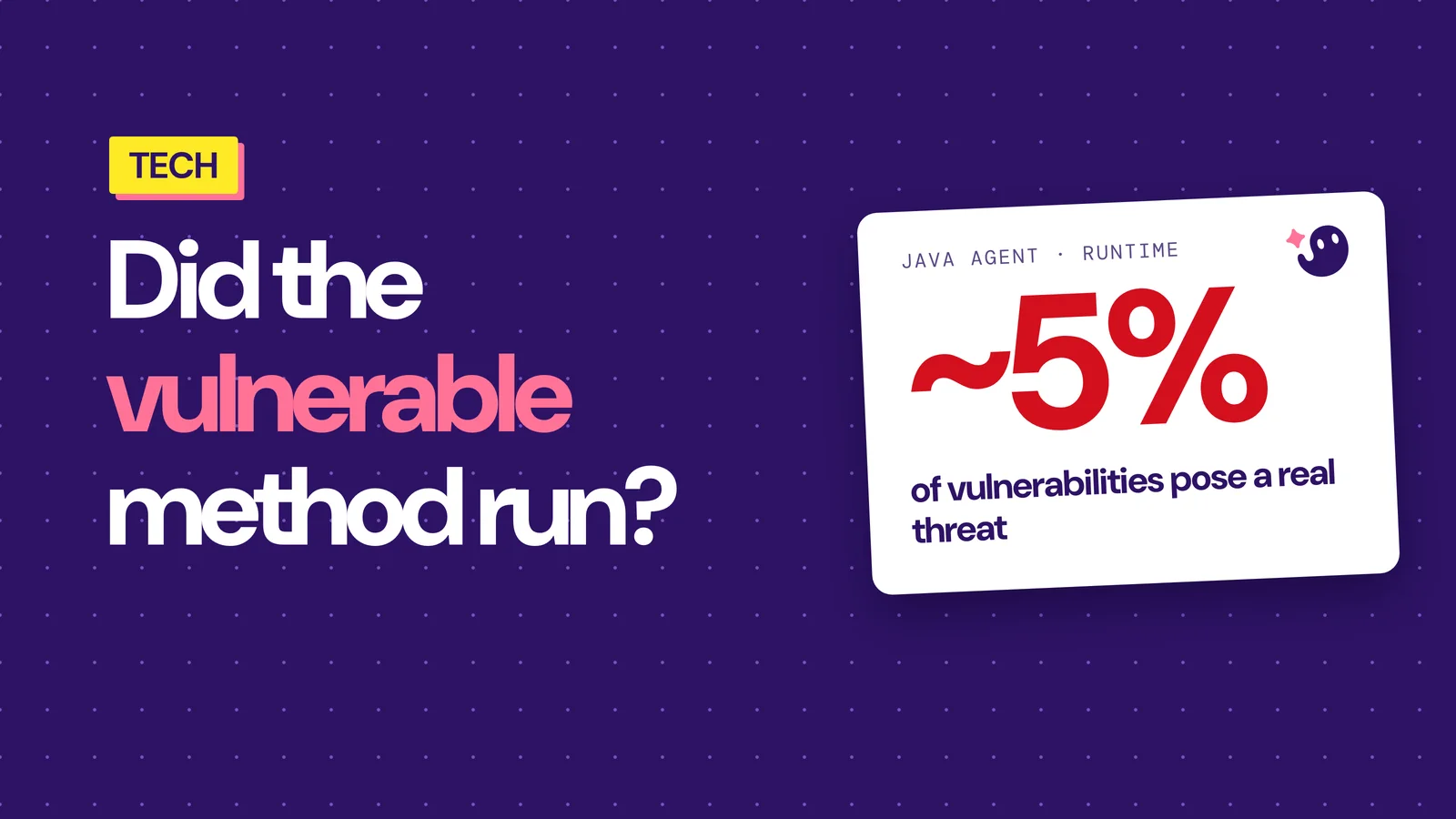 Using Java Dynamic Instrumentation to Detect Exploitable Vulnerabilities at Runtime