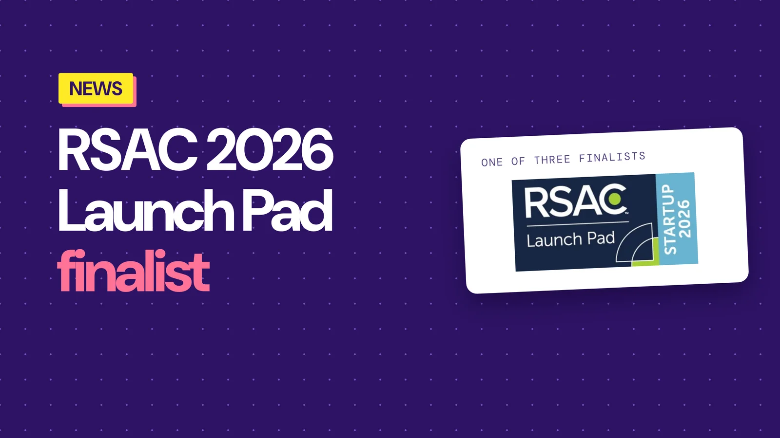 Konvu Selected as RSAC Launch Pad Finalist